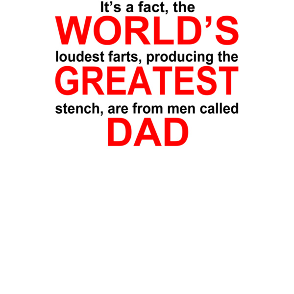 Worlds Greatest Dad Farter wtp Thumbnail